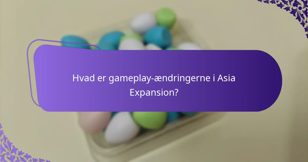 Hvilke unikke kort introduceres i Asia Expansion?