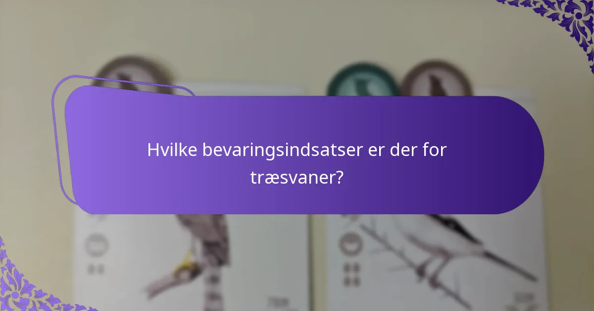 Hvordan interagerer træsvaner med deres økosystem?