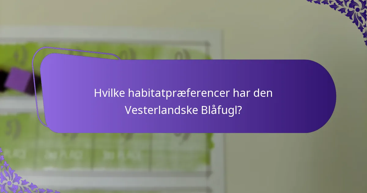 Hvilke bevaringsindsatser støtter populationerne af Vesterlandske Blåfugle?