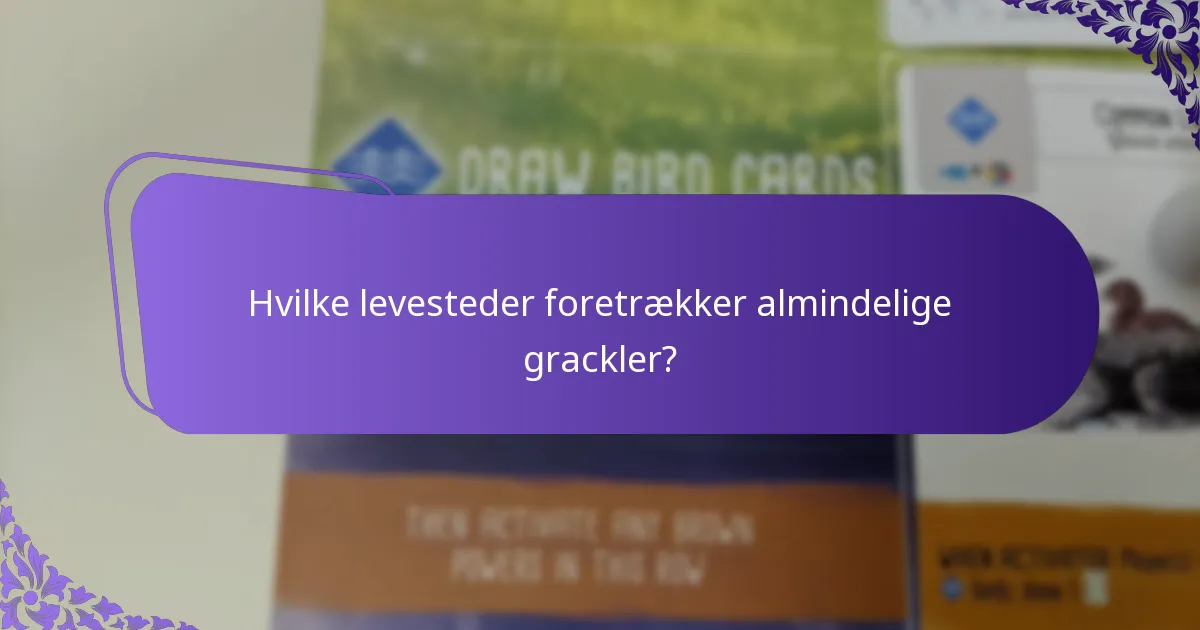 Hvilke levesteder foretrækker almindelige grackler?