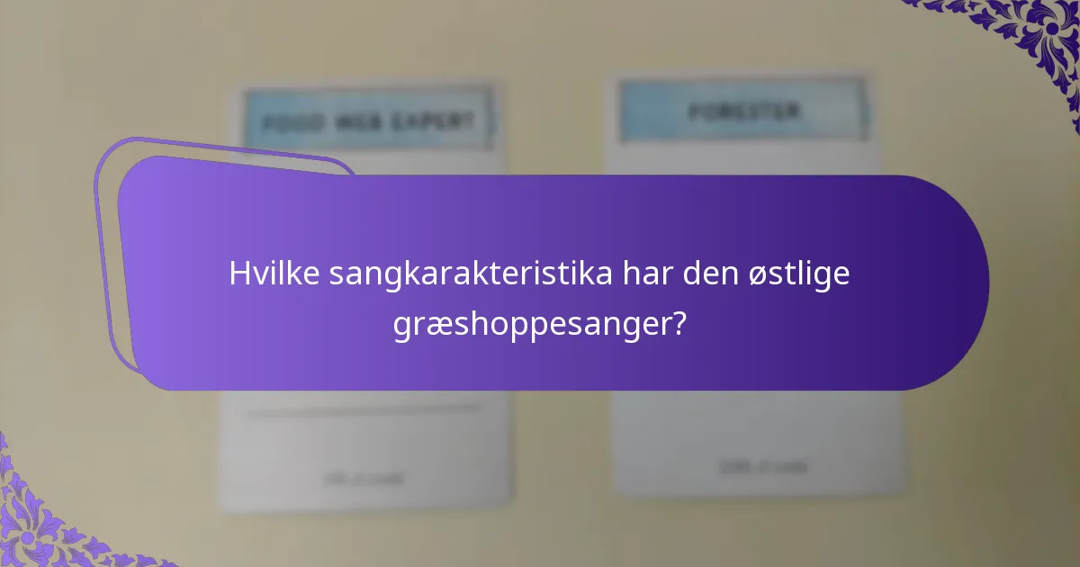 Hvordan yngler den østlige græshoppesanger?