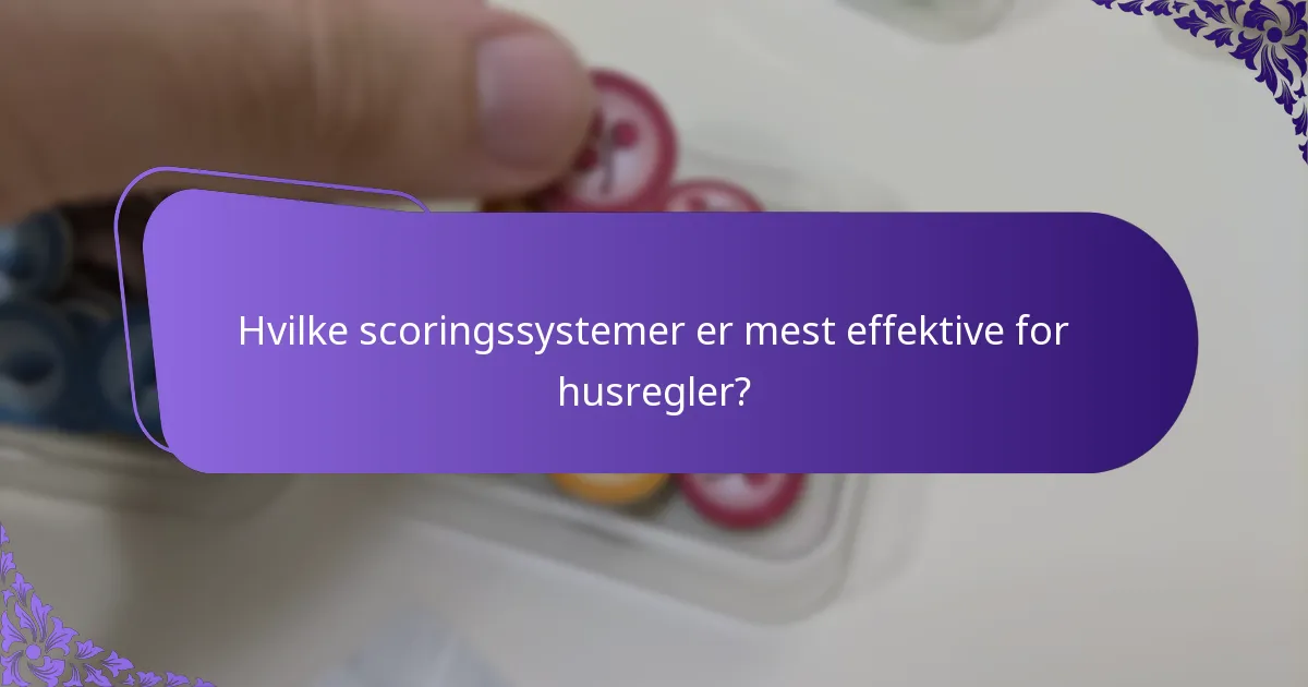 Hvilke scoringssystemer er mest effektive for husregler?
