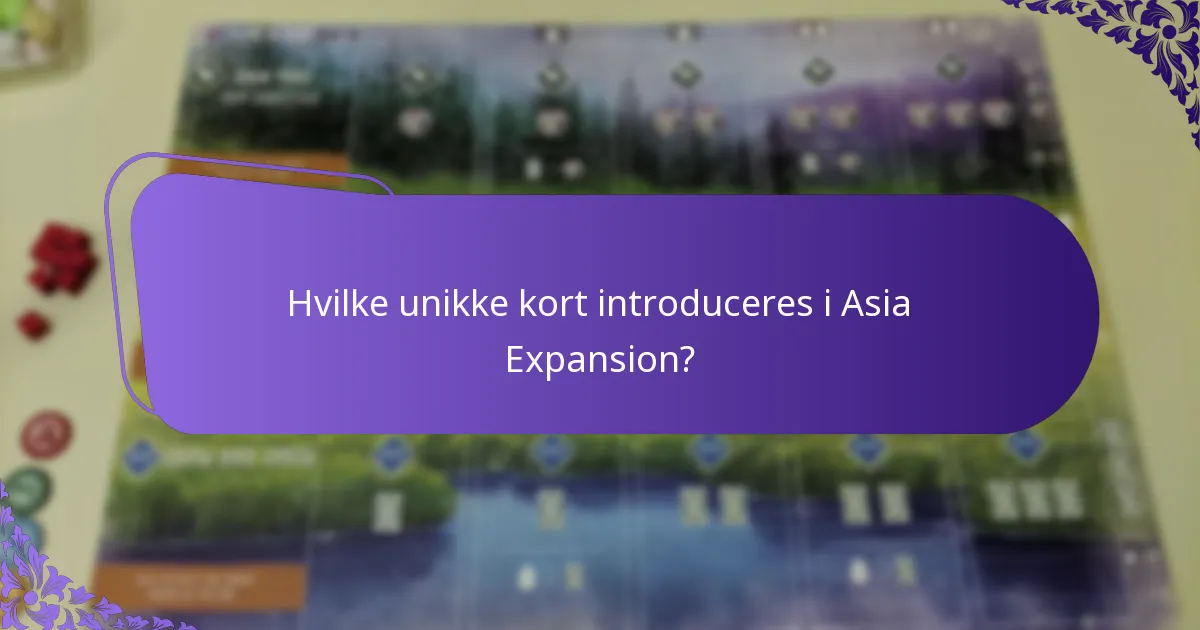 Hvad er gameplay-ændringerne i Asia Expansion?