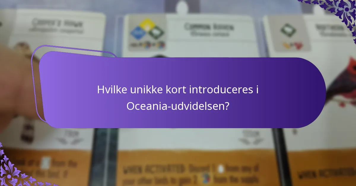 Hvilke gameplayændringer følger med Oceania-udvidelsen?